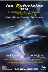 Les Futuriales, 5ème festival des littératures imaginaires et de science-fiction. Du 13 au 14 juin 2014 à aulnay-sous-bois. Seine-saint-denis. 